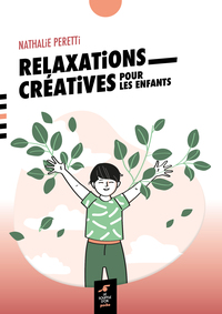 RELAXATIONS CREATIVES POUR LES ENFANTS