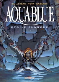 AQUABLUE T07 - AQUABLUE, ETOILE BLANCHE - 2E PARTIE