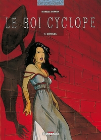 LE ROI CYCLOPE T03 - GRISELDA - VOL03