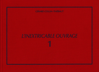 L'Inextricable ouvrage - Catalogue raisonné - Vol. 1 - 1961-1969