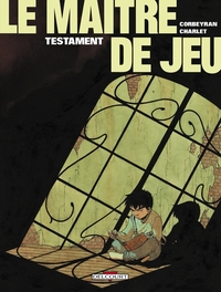 LE MAITRE DE JEU T01 - TESTAMENT - VOL01