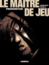 LE MAITRE DE JEU T02 - PREMONITION - VOL02