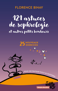 121 ASTUCES DE SOPHROLOGIE ET AUTRES PETITS BONHEURS - 25 NOUVEAUX EXERCICES POUR UNE PRATIQUE FACIL