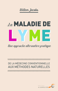 La maladie de lyme : Une approche alternative pratique