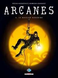 ARCANES T03 - LE DOSSIER KARADINE