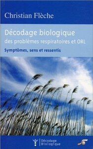Décodage biologique des problèmes respiratoires et orl
