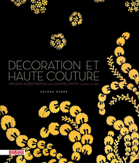 DECORATION ET HAUTE COUTURE - ARMAND ALBERT RATEAU POUR JEANNE LANVIN, UN AUTRE ART DECO