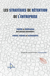 LES STRATEGIES DE RETENTION DE L'ENTREPRISE