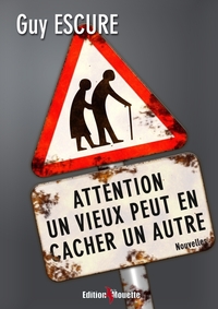 Attention, un vieux peut en cacher un autre