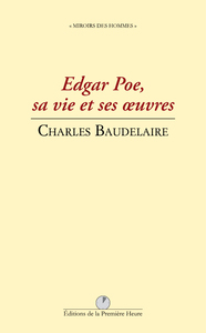 Edgar Poe, sa vie & ses oeuvres