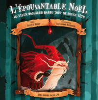 L'EPOUVANTABLE NOEL DU VIEUX MONSIEUR BARBU TOUT DE ROUGE VETU
