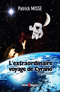 L'extraordinaire voyage de Cyrano (comédie héroïque)