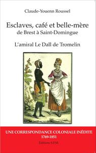 Esclaves, café et belle-mère, de Brest à Saint-Domingue