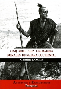 Cinq mois chez les Maures nomades du Sahara Occidental