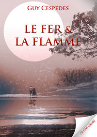 Le fer et la flamme