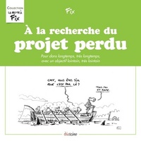 A la recherche du projet perdu