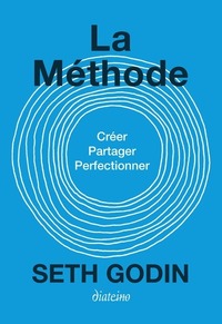 LA METHODE - CREEZ, PARTAGEZ, PERFECTIONNEZ