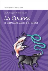 LA COLERE ET AUTRES POISONS DE L'ESPRIT