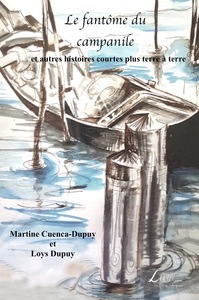 Le fantôme du campanile et autres histoires courtes plus terre à terre