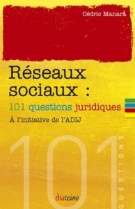 RESEAUX SOCIAUX - 101 QUESTION JURIDIQUES