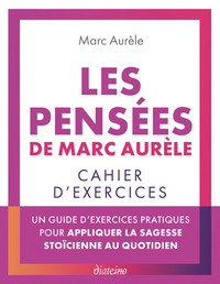 Les Pensées de Marc Aurèle - Cahier d'exercices