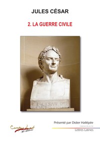 JULES CESAR LA GUERRE CIVILE