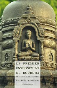 Le Premier Enseignement du Bouddha - Le sermon de Bénarès