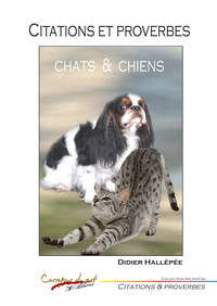 CITATIONS ET PROVERBES CHATS ET CHIENS