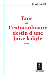 Taos ou L'extraordinaire destin d'une Juive Kabyle