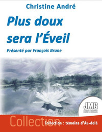 PLUS DOUX SERA L'EVEIL