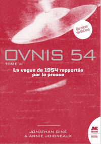 Ovnis 54 - La vague de 1954 rapportée par la presse Tome 4