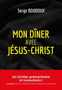 MON DÎNER avec JÉSUS CHRIST