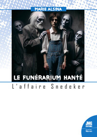 Le funérarium hanté - L'affaire Snedeker