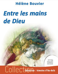 ENTRE LES MAINS DE DIEU
