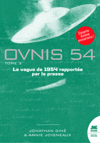 Ovnis 54 - La vague de 1954 rapportée par la presse Tome 3