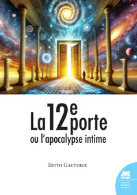 La 12e porte ou l'apocalypse intime