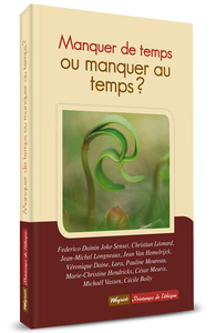 Manquer de temps ou manquer au temps