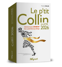 LE P'TIT COLLIN ILLUSTRE - T03 - LE P'TIT COLLIN ILLUSTRE 2026 - DICTIONNAIRE SPORTIF DU LUXEMBOURG