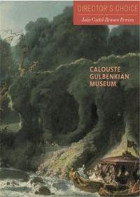 CALOUSTE GULBENKIAN MUSEUM: DIRECTOR'S CHOICE /ANGLAIS