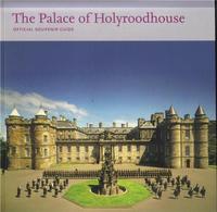 THE PALACE OF HOLYROODHOUSE /ANGLAIS