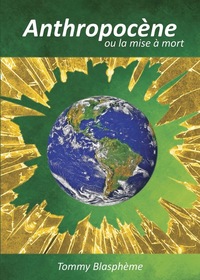 Anthropocene ou la mise a mort