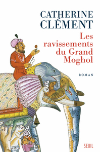 LES RAVISSEMENTS DU GRAND MOGHOL