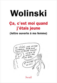 Ça, c'est moi quand j'étais jeune. (Lettre ouverte à ma femme)
