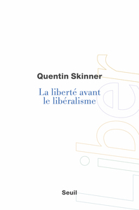 La Liberté avant le libéralisme