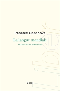 LA LANGUE MONDIALE - TRADUCTION ET DOMINATION