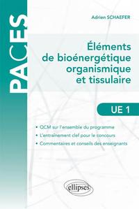 UE1 - Éléments de bioénergétique organismique et tissulaire
