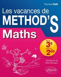 Mathématiques de la 3e à la 2de. Les Vacances de Method'S