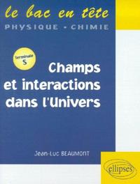 Champs et intéractions dans l'univers - Terminale S