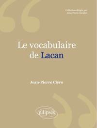 Le Vocabulaire de Lacan. Nouvelle édition