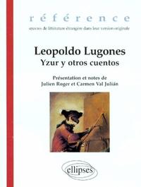 Lugones Leopoldo, Yzur y otros cuentos